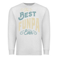 Oatmeal Heather The Best Funpa Ever - Mens Funny Dad and Grandpa Premium Sweatshirt - artisFamous