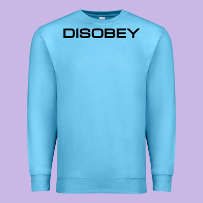 Disobey   T Shirt Premium Sweatshirt Designed By Artisfamous