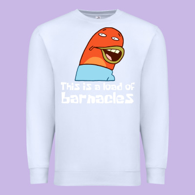 This Is A Load Of Barnacles Premium Sweatshirt Designed By Artisfamous
