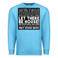 Ocean Blue Let there be house music Premium Sweatshirt - artisFamous