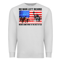 Dove Grey no man left behind means something to the rest of us Premium Sweatshirt - artisFamous