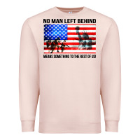 Pale Pink no man left behind means something to the rest of us Premium Sweatshirt - artisFamous