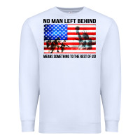 White no man left behind means something to the rest of us Premium Sweatshirt - artisFamous