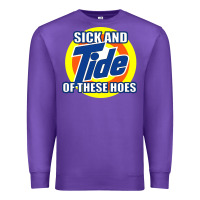 Purple sick and tide of these hoes Premium Sweatshirt - artisFamous
