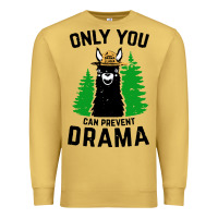 Antique Gold only you can prevent drama llama Premium Sweatshirt - artisFamous