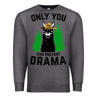 Charcoal Heather only you can prevent drama llama Premium Sweatshirt - artisFamous