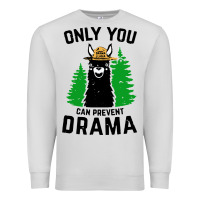 Dove Grey only you can prevent drama llama Premium Sweatshirt - artisFamous