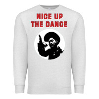 Oatmeal Heather nice up the dance Premium Sweatshirt - artisFamous