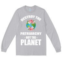 Moon Dust Destroy the patriarchy not the planet Long Sleeve Tee - Bettercallsaul