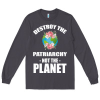 Smoke Destroy the patriarchy not the planet Long Sleeve Tee - Bettercallsaul