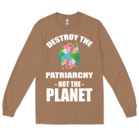 Toasted Coconut Destroy the patriarchy not the planet Long Sleeve Tee - Bettercallsaul
