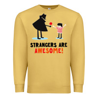 Strangers Are Awesome Premium Sweatshirt | Teevron