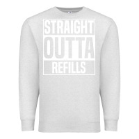 Oatmeal Heather straight outta refills funny pharmacy technician pharmacist Premium Sweatshirt - artisFamous