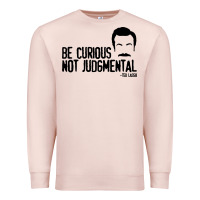 Pale Pink be curious not judgemental Premium Sweatshirt - artisFamous