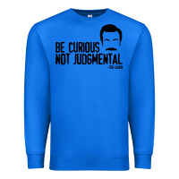 True Royal be curious not judgemental Premium Sweatshirt - artisFamous