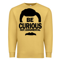 Antique Gold be curious not judgmental Premium Sweatshirt - artisFamous