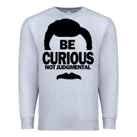 Heather Grey be curious not judgmental Premium Sweatshirt - artisFamous