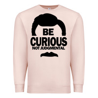 Pale Pink be curious not judgmental Premium Sweatshirt - artisFamous