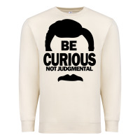 Sandshell be curious not judgmental Premium Sweatshirt - artisFamous