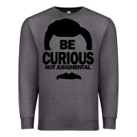 Charcoal Heather be curious not judgmental Premium Sweatshirt - artisFamous
