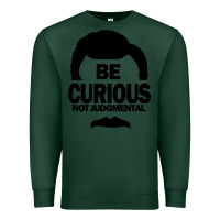 Sports Green be curious not judgmental Premium Sweatshirt - artisFamous