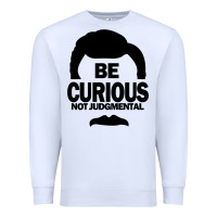 White be curious not judgmental Premium Sweatshirt - artisFamous