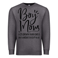 Charcoal Heather boy mom less drama than girls but harder to Premium Sweatshirt - artisFamous