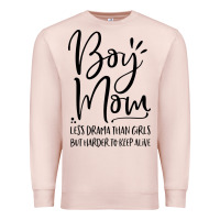 Pale Pink boy mom less drama than girls but harder to Premium Sweatshirt - artisFamous
