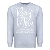 Heather Grey boy mom less drama than girls but harder to Premium Sweatshirt - artisFamous
