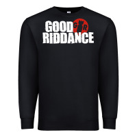 Black good riddance Premium Sweatshirt - artisFamous