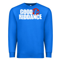 True Royal good riddance Premium Sweatshirt - artisFamous