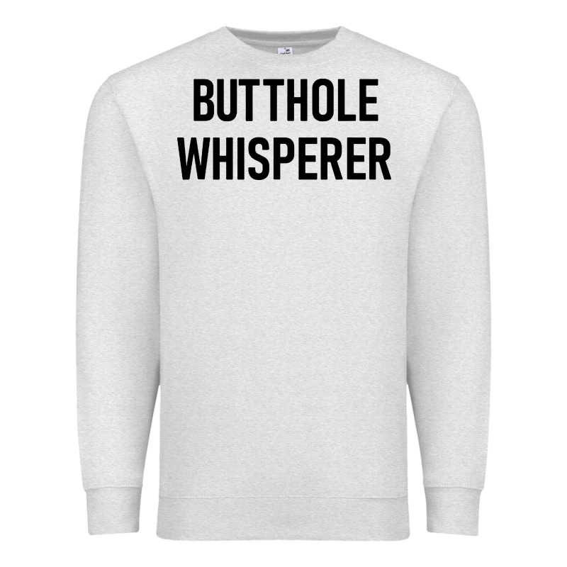 Butthole Whisperer Premium Sweatshirt by artisFamous | Teevron