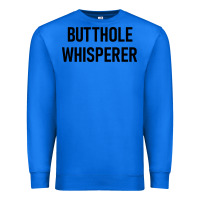 True Royal butthole whisperer Premium Sweatshirt - artisFamous