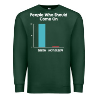 Come On Eileen Premium Sweatshirt | Teevron
