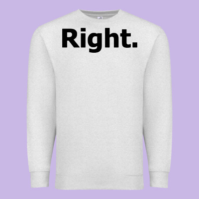 Right Premium Sweatshirt Designed By Artisfamous