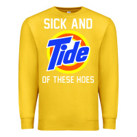 Lemon sick and tide of these hoes Premium Sweatshirt - artisFamous