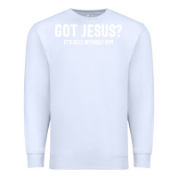 White Got Jesus It's Hell Without Him - Christian Premium Sweatshirt - artisFamous