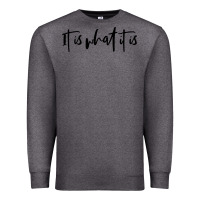 Charcoal Heather it is what it is Premium Sweatshirt - artisFamous