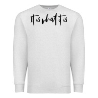 Oatmeal Heather it is what it is Premium Sweatshirt - artisFamous