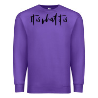 Purple it is what it is Premium Sweatshirt - artisFamous
