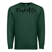 Sports Green it is what it is Premium Sweatshirt - artisFamous