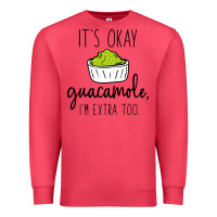 Cardinal its okay guacamole im extra too Premium Sweatshirt - artisFamous