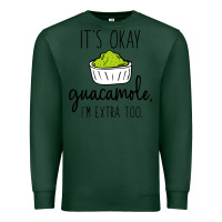 Sports Green its okay guacamole im extra too Premium Sweatshirt - artisFamous