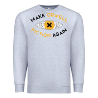Heather Grey make orwell fiction again Premium Sweatshirt - artisFamous