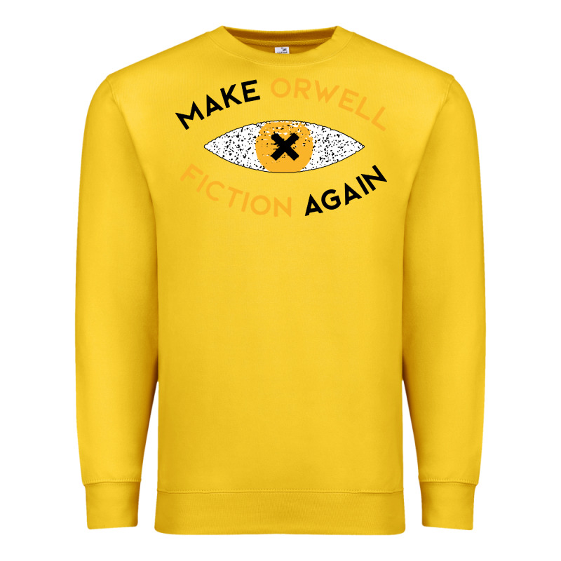 Make Orwell Fiction Again Premium Sweatshirt by artisFamous | Teevron