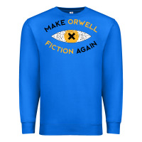 True Royal make orwell fiction again Premium Sweatshirt - artisFamous