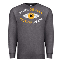 Charcoal Heather make orwell fiction again Premium Sweatshirt - artisFamous