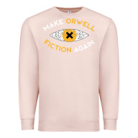 Pale Pink make orwell fiction again Premium Sweatshirt - artisFamous