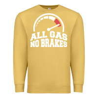 Antique Gold all gas no brakes Premium Sweatshirt - artisFamous