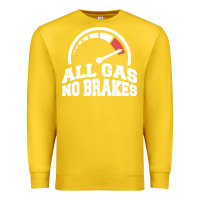 Lemon all gas no brakes Premium Sweatshirt - artisFamous